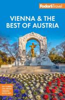 Fodor's Vienna & the Best of Austria: With Salzburg & Skiing in the Alps 1640976760 Book Cover
