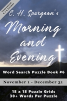 C.H. Spurgeon's Morning and Evening Word Search Puzzle Book #6 (6x9): November 1st to December 31st (6 x 9 Christian Word Search) 1988938481 Book Cover