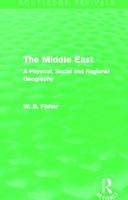 The Middle East: A Physical, Social, and Regional Geography (Advanced Geographies) 0415703549 Book Cover