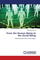 From the Human Being to the Social Being 6206150658 Book Cover