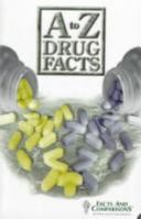 A to Z Drug Facts: Published by Facts and Comparisons 1574390627 Book Cover