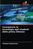 Incorporare la tecnologia agli studenti della prima infanzia 6203637270 Book Cover