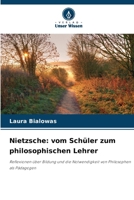 Nietzsche: vom Schüler zum philosophischen Lehrer (German Edition) 6208453763 Book Cover