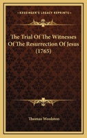 The Trial Of The Witnesses Of The Resurrection Of Jesus 1120041708 Book Cover