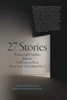 27 Stories: The Winter 2018 Owl Canyon Press Hackathon Contest Winners 0998507377 Book Cover