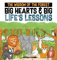 The Wisdom of the Forest: Big Hearts & Big Life's Lessons 1967453489 Book Cover