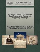 Anderson v. Swart U.S. Supreme Court Transcript of Record with Supporting Pleadings 1270461362 Book Cover