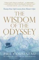 The Wisdom of the Odyssey: Twenty-Four Life Lessons from Homer's Epic 1955831270 Book Cover