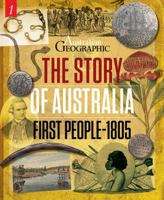 The Story of Australia: First People-1805 1925847837 Book Cover