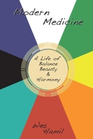 Modern Medicine: A Life of Balance, Beauty and Harmony 1733759336 Book Cover