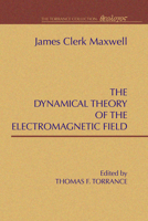 A Dynamical Theory of the Electromagnetic Field 1603866167 Book Cover