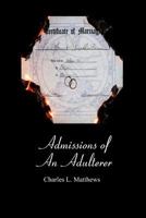 Admissions of An Adulterer 1439241082 Book Cover