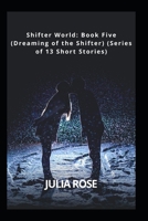 Shifter World: Book Five (Dreaming of the Shifter) B09YW955P7 Book Cover