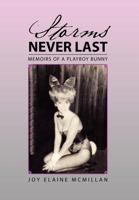Storms Never Last: Memoirs of a Playboy Bunny 1465368876 Book Cover
