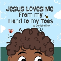 Jesus loves me from my head to my toes B0H2479F6N Book Cover