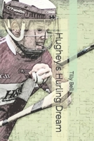 Hughey's Hurling Dream B0BJN7C8M4 Book Cover