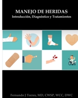MANEJO DE HERIDAS: Introducción, Diagnóstico y Tratamiento B08PJQHWQT Book Cover