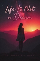 Life Is Not a Dream B0DYVJ64GZ Book Cover