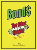 Bonds - The Other Market 1418488569 Book Cover