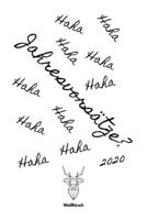 Jahresvors�tze Haha: A5 Jahresplaner 2020 - Organizer - Jahreskalender - Buchkalender - Wochenkalender - Terminplaner f�r Jahresvors�tze, Studenten, Sch�ler, M�nner als Frauen als sch�nes Neujahrs Ges 1650744048 Book Cover