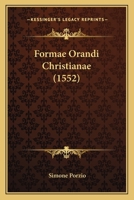 Formae Orandi Christianae (1552) 1120281911 Book Cover