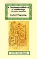 A Genealogical History of the O'Reillys: The Famed Manuscript 1590481070 Book Cover