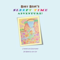 Baby Bear's Sleepy Time Adventure: The House of Ivy 1692991167 Book Cover