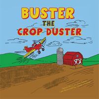 Buster the Crop Duster 1514411792 Book Cover