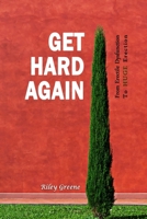 Get Hard Again: From Erectile Dysfunction To Huge Erection 1520995563 Book Cover