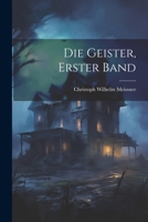 Die Geister, Erster Band 1247893979 Book Cover