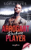 Arrogant Rucking Player: Rucked By You 1923471023 Book Cover