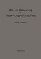 Bau Und Berechnung Der Verbrennungskraftmaschinen: Eine Einfuhrung 3662392755 Book Cover
