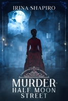 Murder in Half Moon Street B0B14J12F9 Book Cover