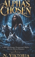 Alpha’s Chosen: A Steamy BWWM interracial Multicultural Paranormal Shifter Reverse Harem Romance (Midnight Mates) B0F1KQG3Q8 Book Cover