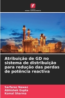 Atribuição de GD no sistema de distribuição para redução das perdas de potência reactiva (Portuguese Edition) 6209769578 Book Cover