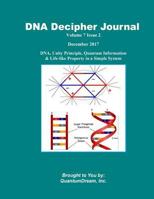 DNA Decipher Journal Volume 7 Issue 2: DNA, Unity Principle, Quantum Information & Life-like Property in a Simple System 1983841013 Book Cover