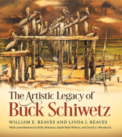 The Artistic Legacy of Buck Schiwetz 164843116X Book Cover