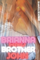 Brianna & Brother John B088BD9N4C Book Cover