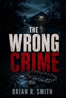 The Wrong Crime B0HDN4BVKF Book Cover