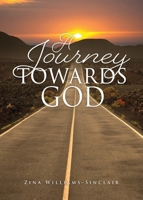 A Journey Towards God 1662806493 Book Cover