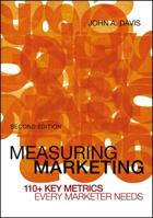 Measuring Marketing: 103 Key Metrics Every Marketer Needs 0470821329 Book Cover