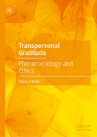 Transpersonal Gratitude: Phenomenology and Ethics 3032069319 Book Cover