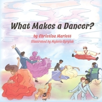 What Makes a Dancer? 1999472187 Book Cover