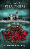 The Damned Season: A Christmas Ghost Story 1838220496 Book Cover