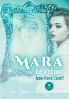 Mara: Le retour B0C7FF376K Book Cover