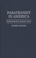 Paratransit in America: Redefining Mass Transportation 027595725X Book Cover