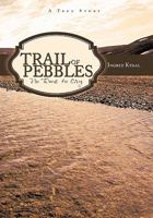 Trail of Pebbles: No Time to Cry 1452084815 Book Cover