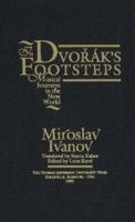 In Dvorak's Footsteps: Musical Journeys in the New World 0943549256 Book Cover