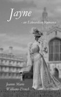 Jayne - An Edwardian Romance 1497316855 Book Cover