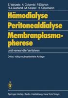 Hamodialyse, Peritonealdialyse, Membranplasmapherese: Und Verwandte Verfahren 3642709095 Book Cover